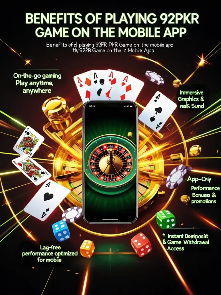 Benefits of Playing 92pkr Game on the Mobile App